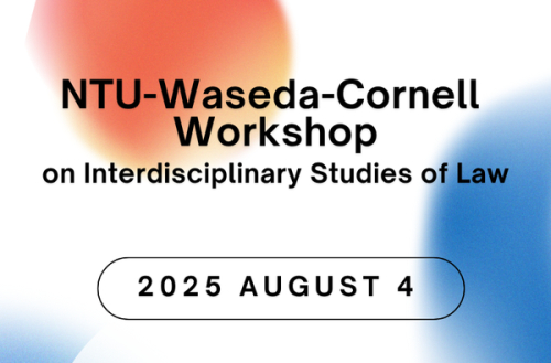 NTU-Waseda-Cornell  Workshop on Interdisciplinary Studies of Law