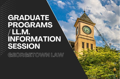 MAR 2, 2026 | Georgetown Law Graduate Programs / LL.M. Information Session